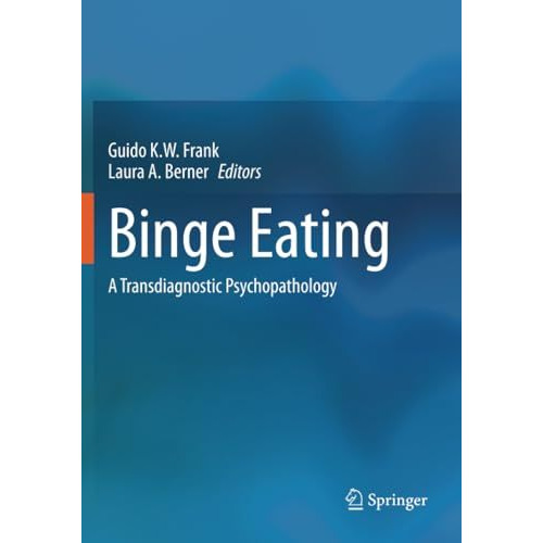 Binge Eating: A Transdiagnostic Psychopathology [Paperback]