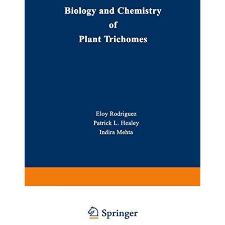 Biology and Chemistry of Plant Trichomes [Paperback]