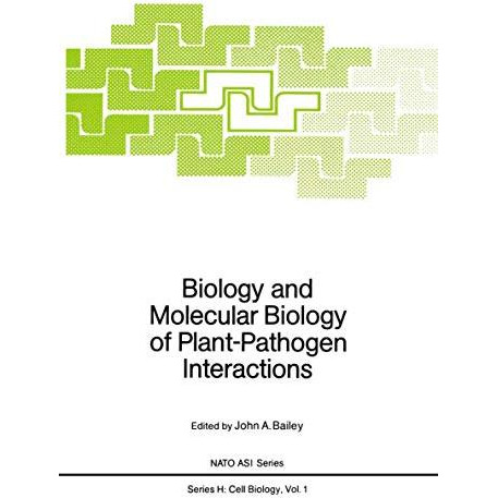 Biology and Molecular Biology of Plant-Pathogen Interactions [Paperback]