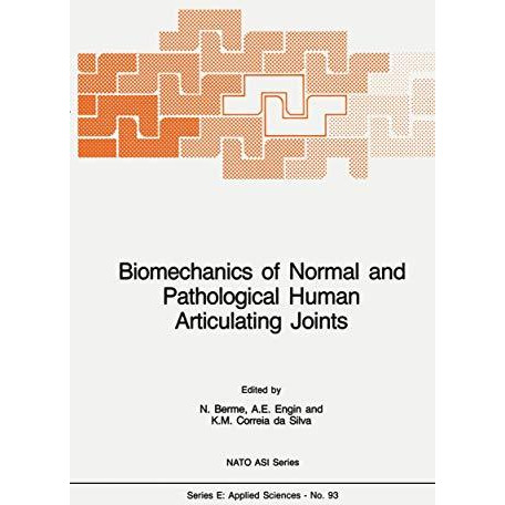 Biomechanics of Normal and Pathological Human Articulating Joints [Paperback]