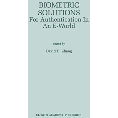 Biometric Solutions: For Authentication in an E-World [Paperback]