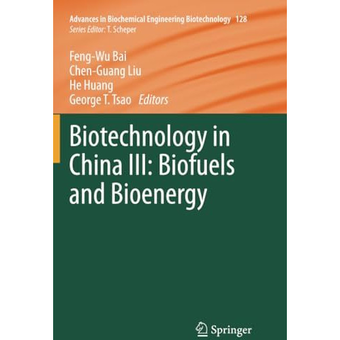 Biotechnology in China III: Biofuels and Bioenergy [Paperback]