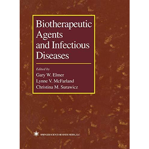 Biotherapeutic Agents and Infectious Diseases [Paperback]