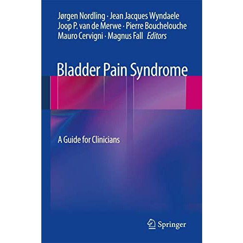 Bladder Pain Syndrome: A Guide for Clinicians [Paperback]