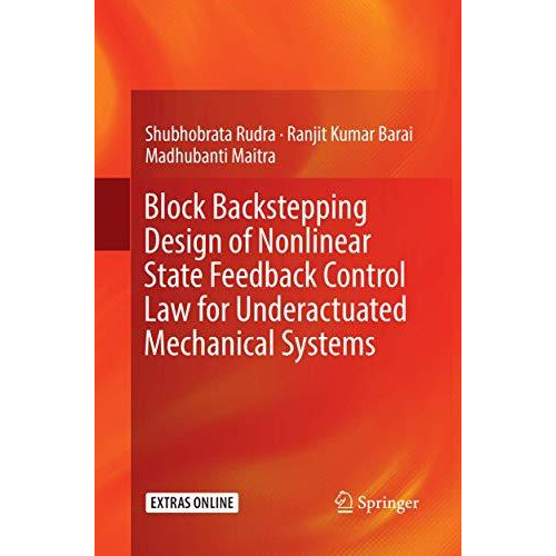 Block Backstepping Design of Nonlinear State Feedback Control Law for Underactua [Paperback]