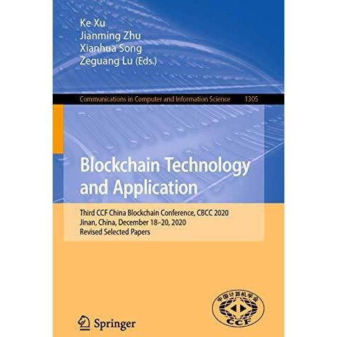 Blockchain Technology and Application: Third CCF China Blockchain Conference, CB [Paperback]