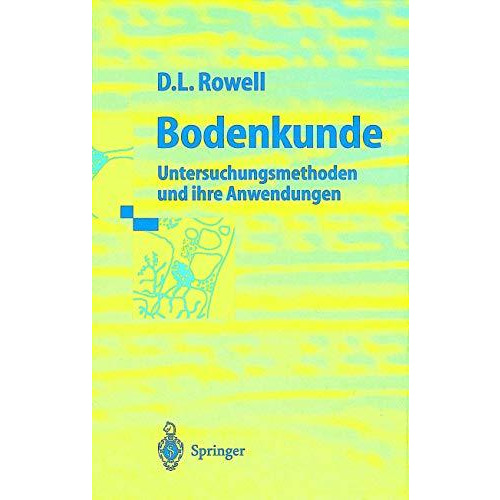 Bodenkunde: Untersuchungsmethoden und ihre Anwendungen [Hardcover]