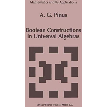 Boolean Constructions in Universal Algebras [Hardcover]