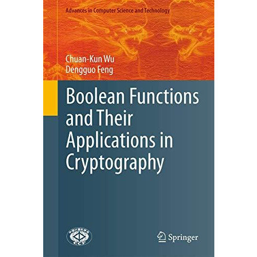 Boolean Functions and Their Applications in Cryptography [Hardcover]