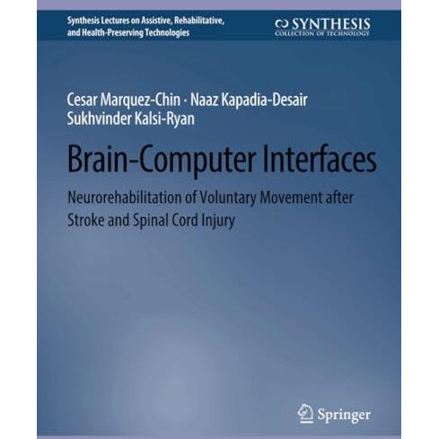 BrainComputer Interfaces: Neurorehabilitation of Voluntary Movement after Strok [Paperback]