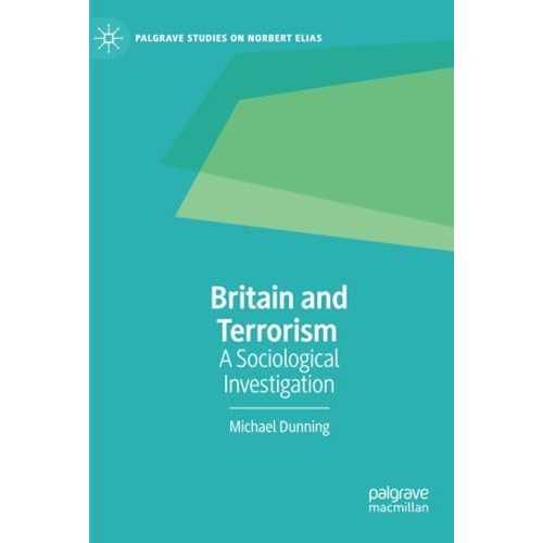 Britain and Terrorism: A Sociological Investigation [Paperback]