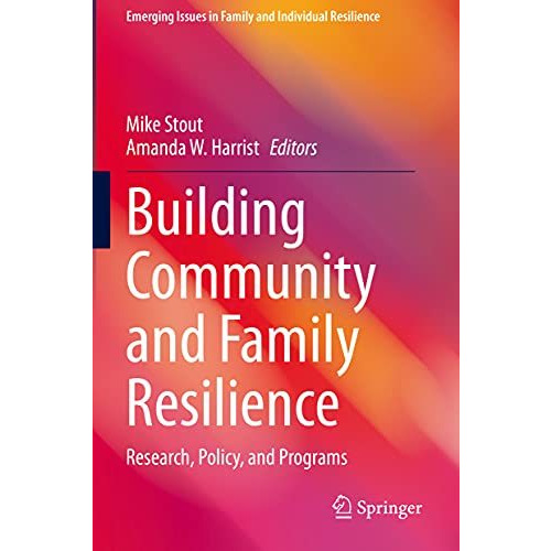 Building Community and Family Resilience: Research, Policy, and Programs [Paperback]