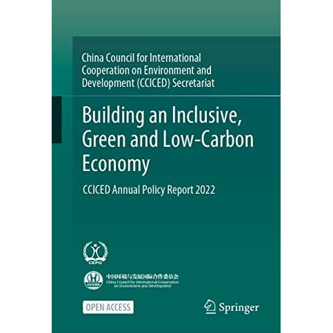 Building an Inclusive, Green and Low-Carbon Economy: CCICED Annual Policy Report [Hardcover]