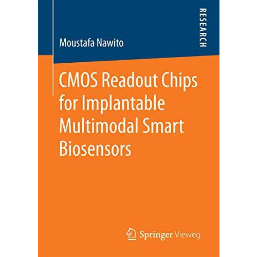 CMOS Readout Chips for Implantable Multimodal Smart Biosensors [Paperback]