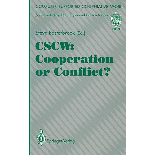 CSCW: Cooperation or Conflict? [Paperback]