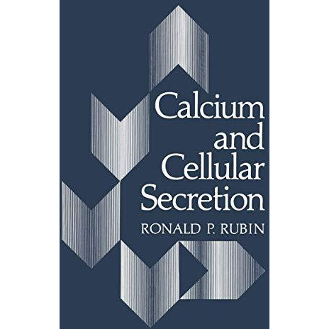 Calcium and Cellular Secretion [Paperback]