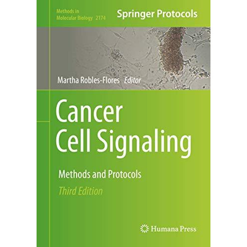 Cancer Cell Signaling: Methods and Protocols [Hardcover]