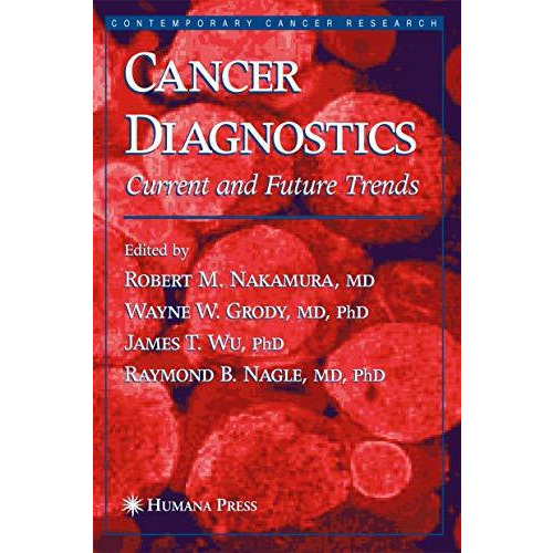 Cancer Diagnostics: Current and Future Trends [Hardcover]