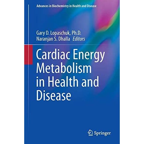 Cardiac Energy Metabolism in Health and Disease [Hardcover]