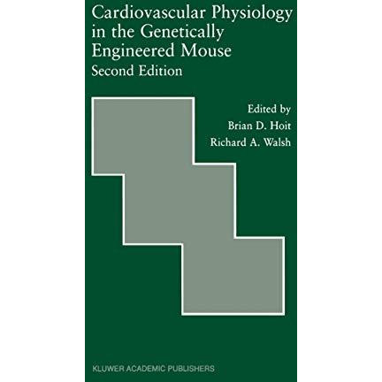 Cardiovascular Physiology in the Genetically Engineered Mouse [Paperback]