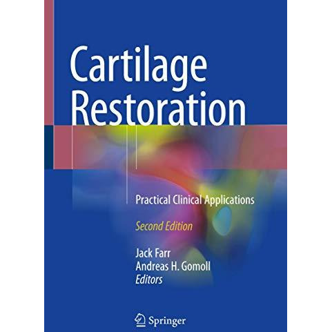 Cartilage Restoration: Practical Clinical Applications [Hardcover]