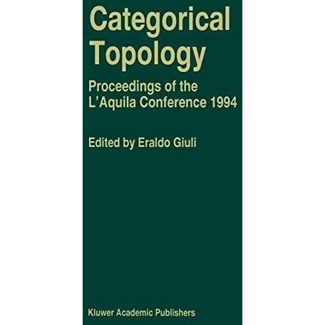 Categorical Topology: Proceedings of the LAquila Conference (1994) [Paperback]