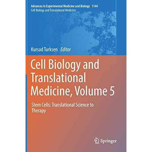 Cell Biology and Translational Medicine, Volume 5: Stem Cells: Translational Sci [Hardcover]