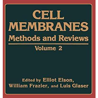 Cell Membranes: Methods and Reviews [Paperback]