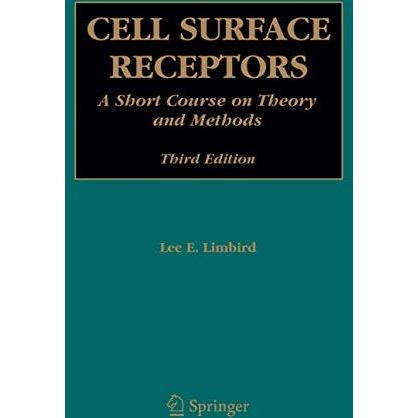 Cell Surface Receptors: A Short Course on Theory and Methods [Hardcover]