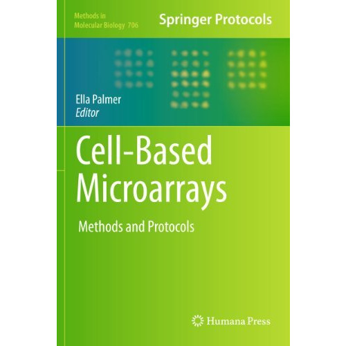 Cell-Based Microarrays: Methods and Protocols [Hardcover]