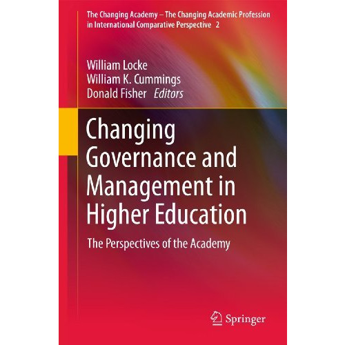 Changing Governance and Management in Higher Education: The Perspectives of the  [Hardcover]