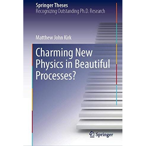 Charming New Physics in Beautiful Processes? [Hardcover]