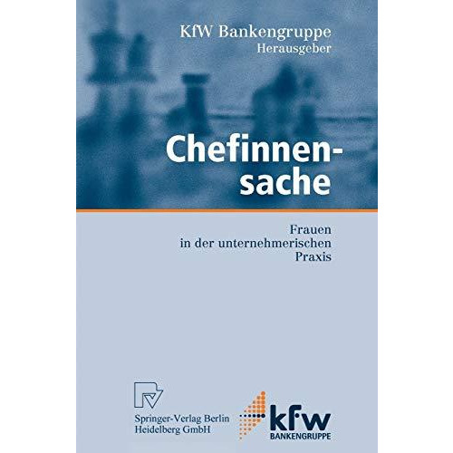 Chefinnensache: Frauen in der unternehmerischen Praxis [Paperback]