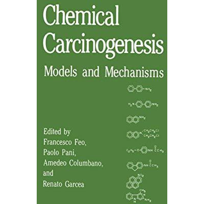 Chemical Carcinogenesis: Models and Mechanisms [Paperback]