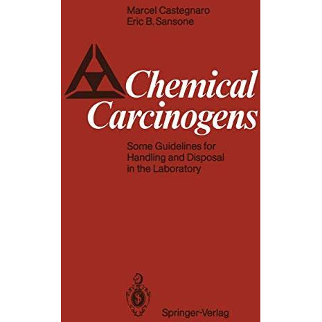 Chemical Carcinogens: Some Guidelines for Handling and Disposal in the Laborator [Paperback]