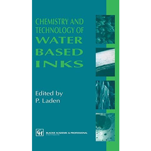 Chemistry and Technology of Water Based Inks [Hardcover]