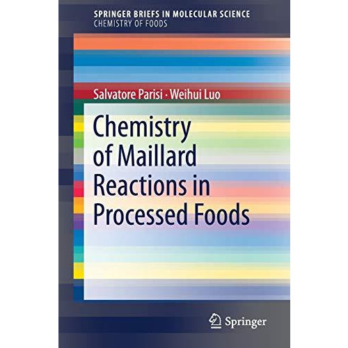 Chemistry of Maillard Reactions in Processed Foods [Paperback]