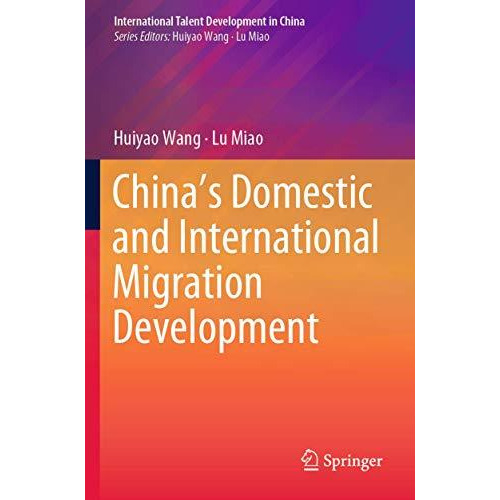 Chinas Domestic and International Migration Development [Paperback]