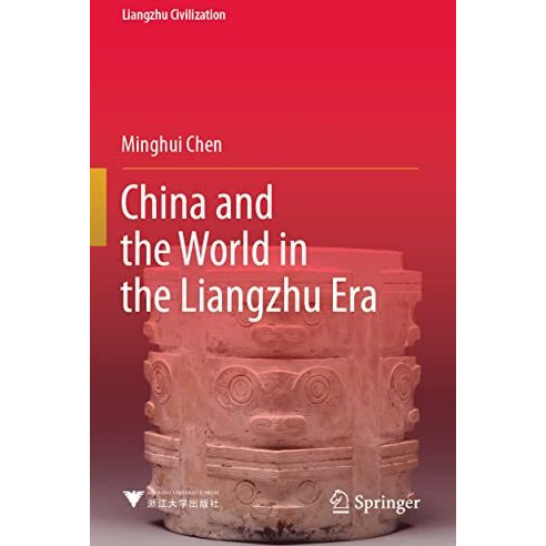 China and the World in the Liangzhu Era [Paperback]