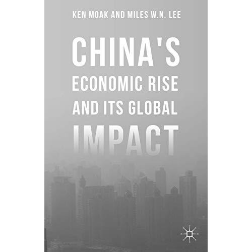 China's Economic Rise and Its Global Impact [Hardcover]