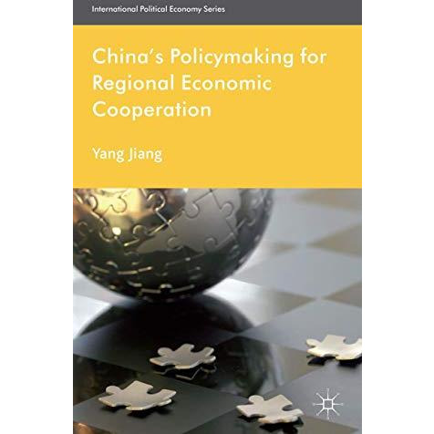 China's Policymaking for Regional Economic Cooperation [Hardcover]