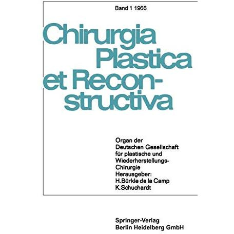 Chirurgia Plastica et Reconstructiva: Organ der Deutschen Gesellschaft f?r plast [Paperback]