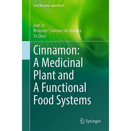 Cinnamon: A Medicinal Plant and A Functional Food Systems [Hardcover]