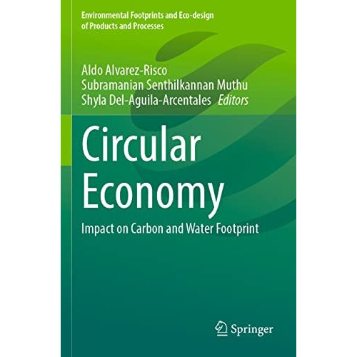 Circular Economy: Impact on Carbon and Water Footprint [Paperback]