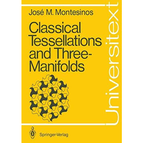 Classical Tessellations and Three-Manifolds [Paperback]