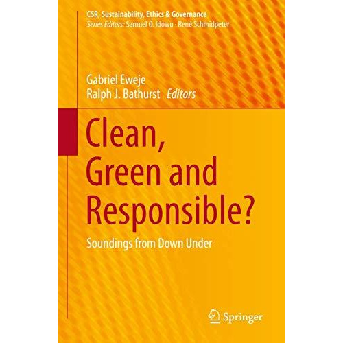 Clean, Green and Responsible?: Soundings from Down Under [Hardcover]