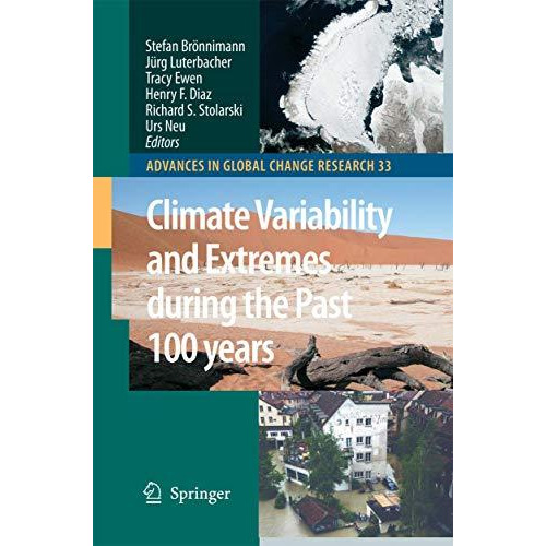 Climate Variability and Extremes during the Past 100 years [Paperback]