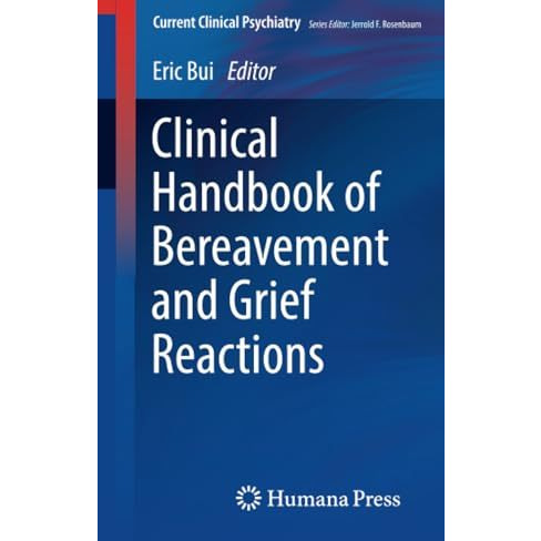 Clinical Handbook of Bereavement and Grief Reactions [Paperback]