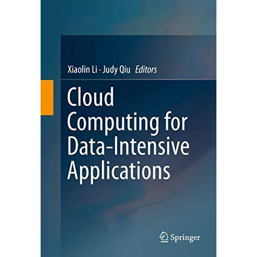 Cloud Computing for Data-Intensive Applications [Hardcover]