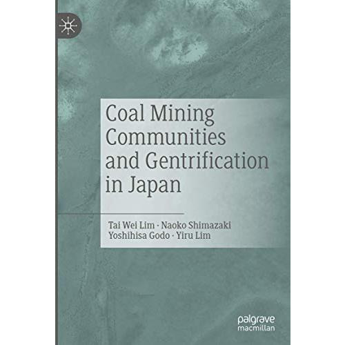 Coal Mining Communities and Gentrification in Japan [Hardcover]